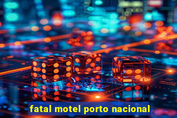 fatal motel porto nacional